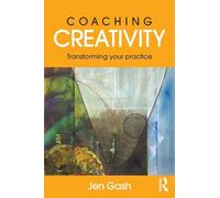 Coaching Creativity: Transforming your practice