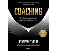 Coaching : el método para mejorar el rendimiento de las personas