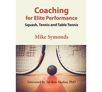 Coaching for Elite Performance: Squash, Tennis and Table Tennis