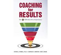 Coaching for Results: 5 Tips That Drive Performance