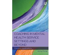 Coaching in Mental Health Service Settings and Beyond: Practical Applications