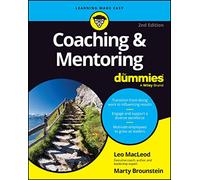 Coaching & Mentoring For Dummies: (2nd edition)