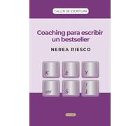 Coaching para escribir un bestseller.: 1 (Taller de escritura)