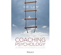 Coaching Psychology: A Practitioner's Guide