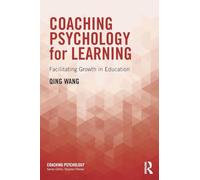 Coaching Psychology for Learning – Facilitating Growth in Education