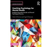 Coaching Psychology for Mental Health: Borderline Personality Disorder and Personal Psychological Recovery