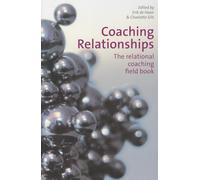 Coaching Relationships: The Relational Coaching Field Book (Management Policy Education)