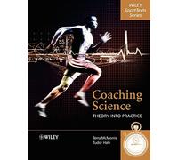 Coaching Science: Theory into Practice – Wiley SportTexts – Wiley-VCH