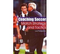 Coaching Soccer: Match Strategy and Tactics