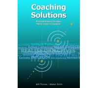 Coaching Solutions: Practical Ways to Improve Performance in Schools (Accelerated Learning S.)