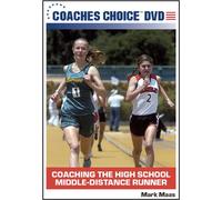 Coaching the High School Middle-Distance Runner