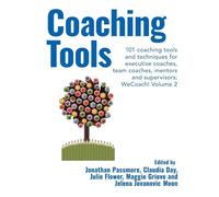 Coaching Tools: 101 coaching tools and techniques for executive coaches, team coaches, mentors and supervisors: WeCoach! Volume 2: 3: 101 Coaching ... Coaches, Mentors and Supervisors: Volume 2