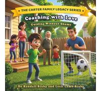 Coaching with Love: Guiding Without Shame (The Carter Family Legacy Series)