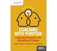 Coaching with Purpose: Learning encounters for educational change