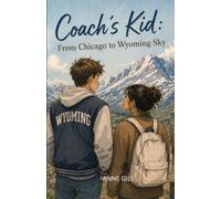 Coach's Kid: From Chicago To Wyoming Sky