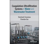 Coagulation-Ultrafiltration Systems in Water and Wastewater Treatment