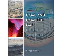 Coal and Coalbed Gas: Fueling the Future