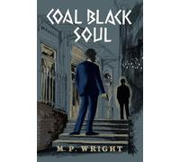 Coal Black Soul: A stunning historical crime thriller.