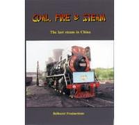 Coal, Fire & Steam: The last steam in China