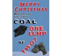 Coal for Christmas One Lump or Two?: This Funny Gift is a Lined Notebook That Costs Less Than Some Greeting Cards