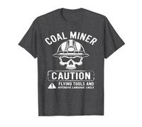 Coal Miner Caution Flying Tools & Offensive Language Likely T-Shirt, Men, Dark Heather Grey, 3X-Large