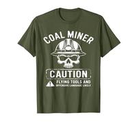 Coal Miner Caution Flying Tools & Offensive Language Likely T-Shirt, Men, Olive Green, Small