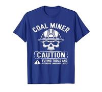 Coal Miner Caution Flying Tools & Offensive Language Likely T-Shirt, Men, Royal Blue, Small