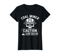 Coal Miner Caution Flying Tools & Offensive Language Likely T-Shirt, Women, Black, Small