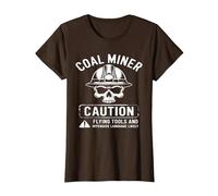 Coal Miner Caution Flying Tools & Offensive Language Likely T-Shirt, Women, Brown, Small