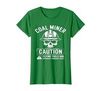 Coal Miner Caution Flying Tools & Offensive Language Likely T-Shirt, Women, Kelly Green, X-Small