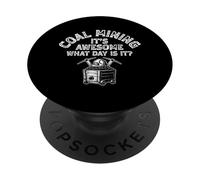 Coal miner Coal Mining it's awesome PopSockets Adhesive PopGrip