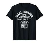 Coal Miner Coal Mining It's Awesome Value Graphic T-Shirt