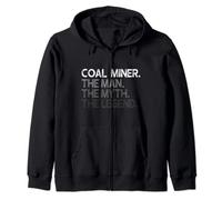 Coal Miner Man The Myth Legend Gift Zip Hoodie