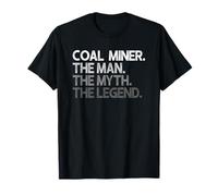 Coal Miner The Man Myth Legend Gift T-Shirt