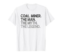 Coal Miner The Man Myth Legend Gift T-Shirt