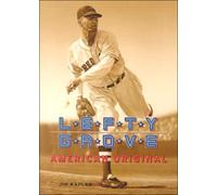 Coal Miner's Son: The Life and Times of Lefty Grove
