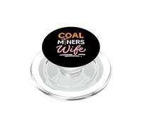 Coal Miners Wife PopSockets PopGrip for MagSafe