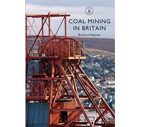 Coal Mining in Britain (Shire Library)