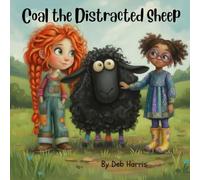 Coal, the Distracted Sheep: Book 3 of the Black Sheep Farm Series