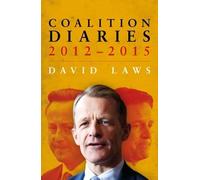 Coalition Diaries: 2012-2015