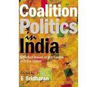 Coalition Politics in India: Selected Issues at the Centre and the States