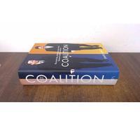 Coalition: The Inside Story of the Conservative-Liberal Democrat Coalition Government