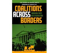 Coalitions across Borders: Transnational Protest And The Neoliberal Order (People, Passions, and Power: Social Movements, Interest Organizations, and the P)