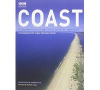 Coast: A Celebration of Britain's Coastal Heritage