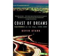 Coast of Dreams: California on the Edge, 1990-2003