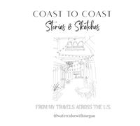Coast to Coast Coloring Book: Stories & Sketches from my travels across the U.S. (Hand-Drawn Coloring Books)