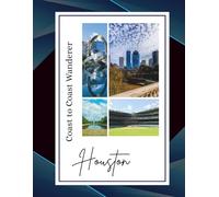 Coast to Coast Wanderer: Houston