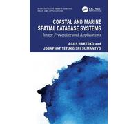 Coastal and Marine Spatial Database Systems: Image Processing and Applications (Microsatellite Remote Sensing, GNSS, and Applications)