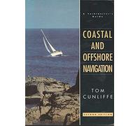 Tom Cunliffe – Coastal and Offshore Navigation (Wiley Nautical) – 2009 Edition (3Rev Ed) – Paperback