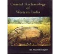Coastal Archaeology of Western India: With Reference to Goa: With Special Reference to Goa